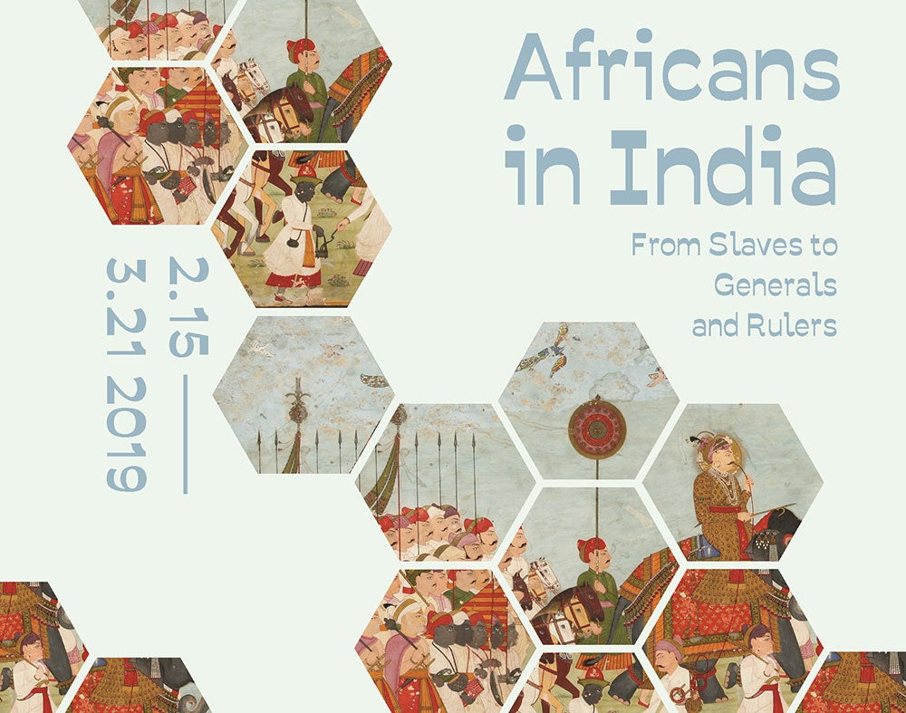 University Art Gallery Exhibition Africans in India: From Slaves to Generals and Rulers