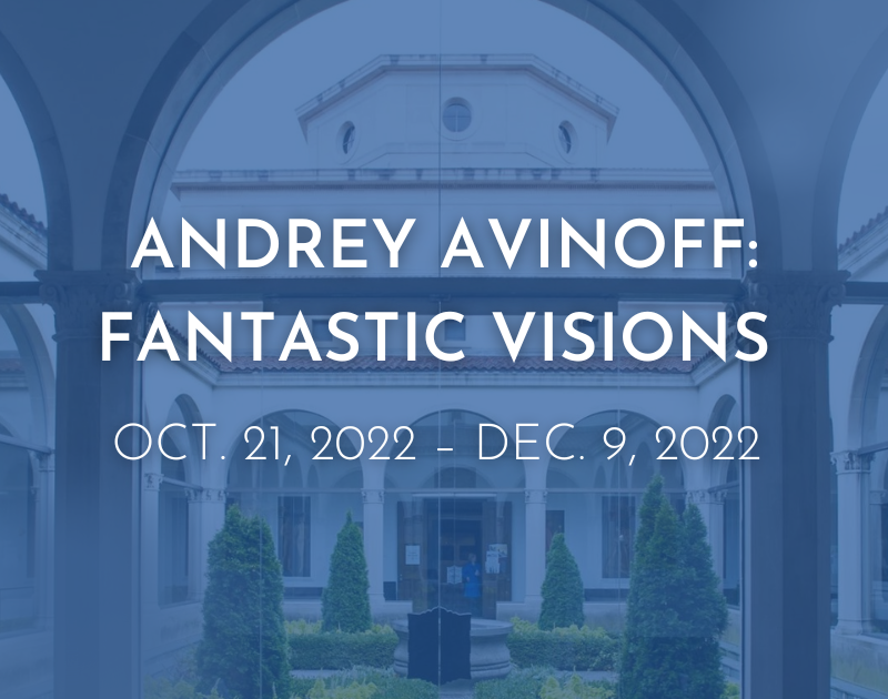 University Art Gallery Exhibition Andrey Avinoff: Fantastic Visions