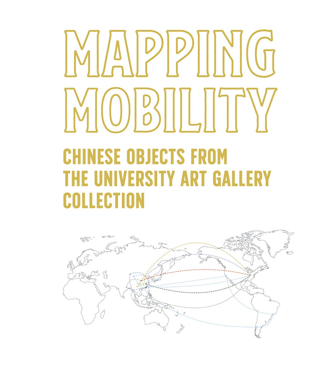 University Art Gallery Exhibition Mapping Mobility: Chinese Works from the Collection of the University Art Gallery