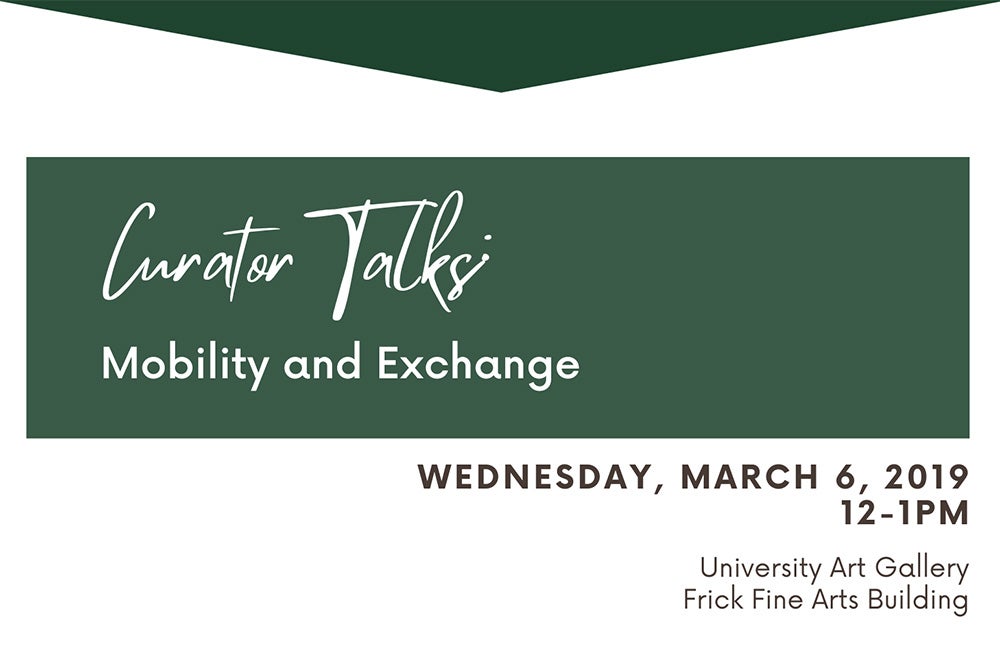 University Art Gallery Event Curator Talks: Mobility and Exchange