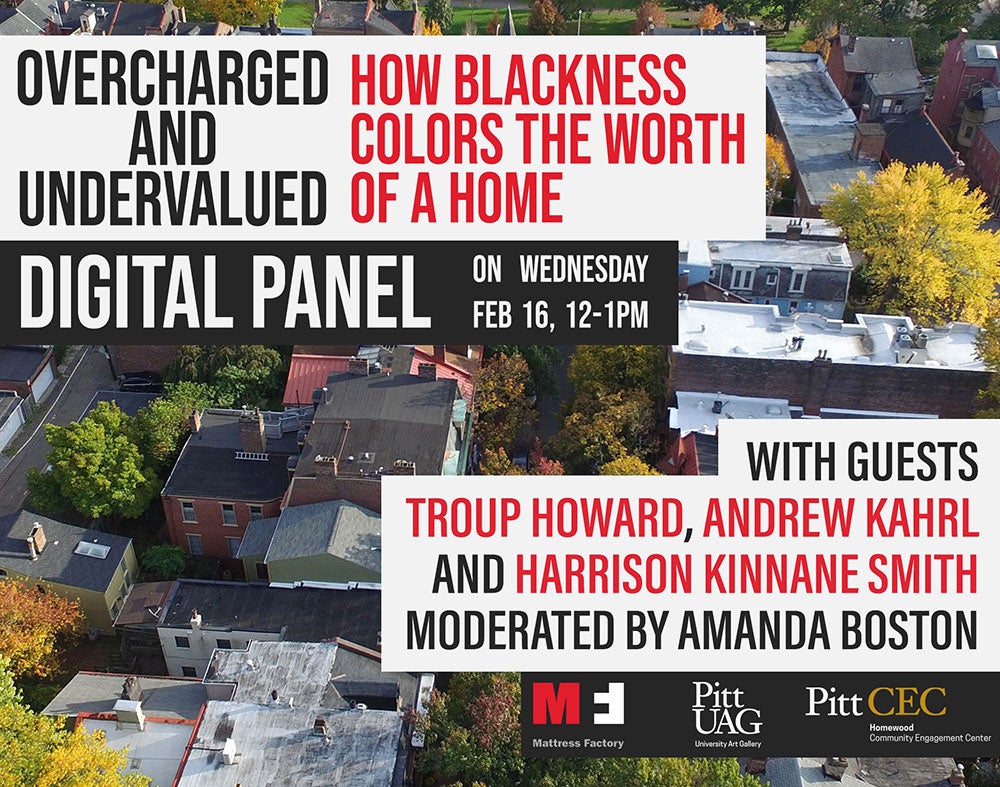 University Art Gallery Event Overcharged and Undervalued: How Blackness Colors the Value of a Home