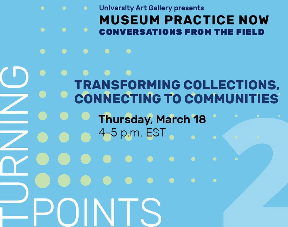 University Art Gallery Event Transforming Collections, Connecting with Communities