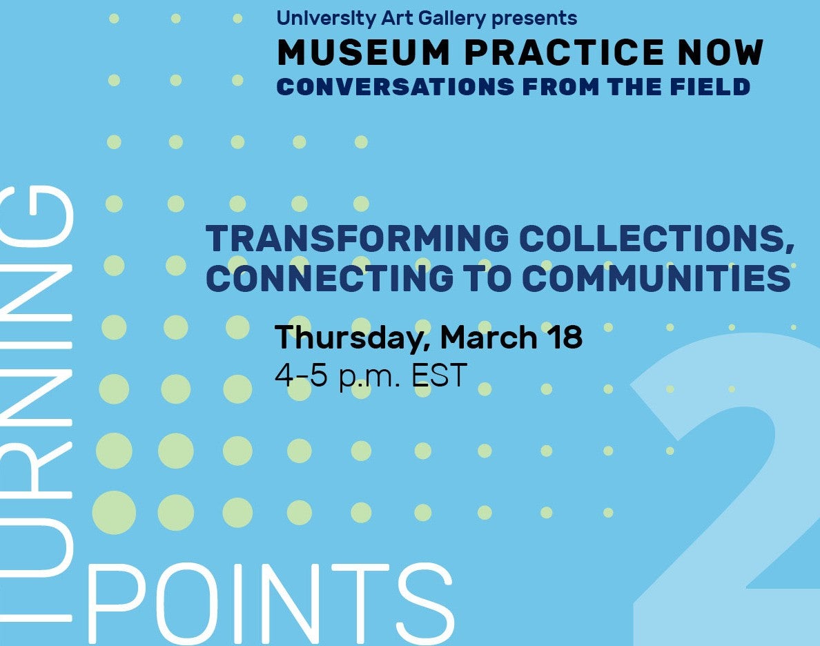 University Art Gallery Event Transforming Collections, Connecting with Communities