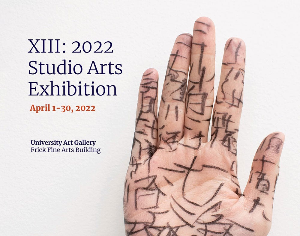 University Art Gallery Exhibition XIII: 2022 Studio Arts Exhibition